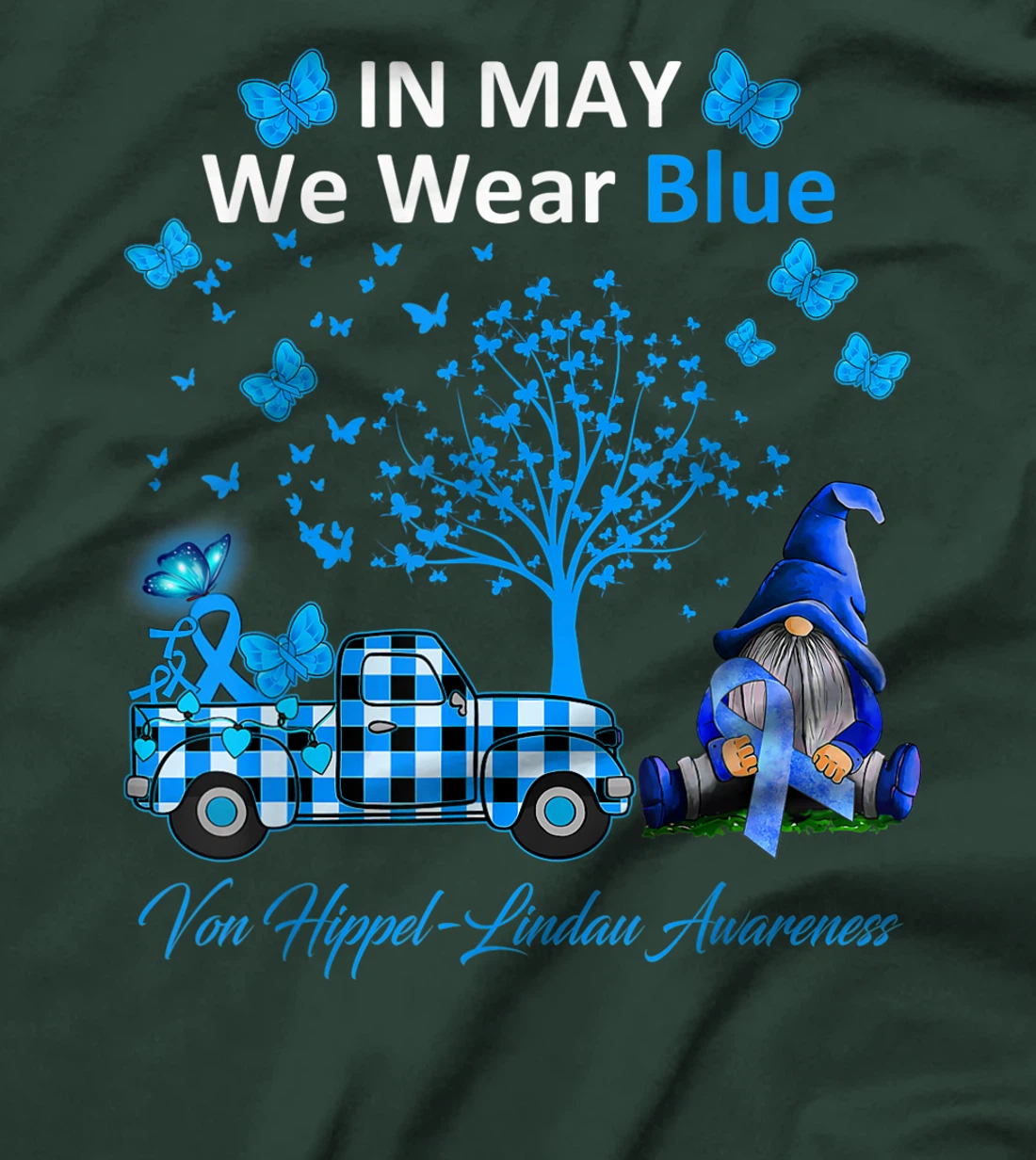 In May We Wear Blue Von Hippel-Lindau Awareness Gifts T-Shirt