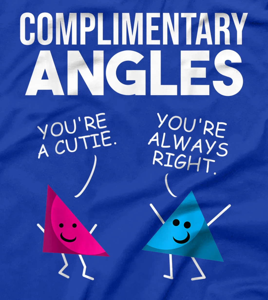 Funny Right Acute Triangle Math Teacher Gift Cool Geometry T-Shirt