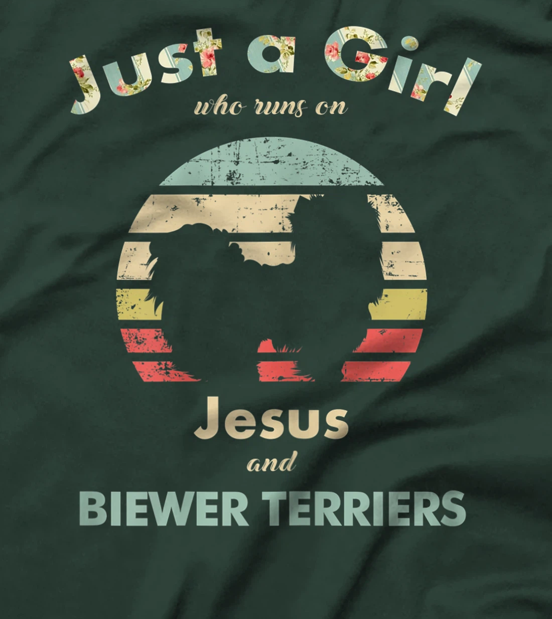 Just A Girl Who Runs on Jesus and Biewer Terriers T-Shirt
