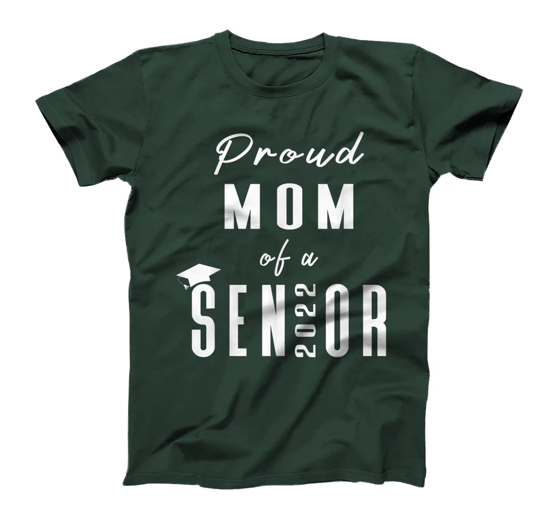 Proud Mom of a Senior 2022 Graduation Cap T-Shirt
