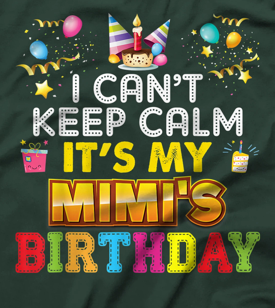 I Can't Keep Calm It's My Mimi Birthday Happy Gift Vintage T-Shirt