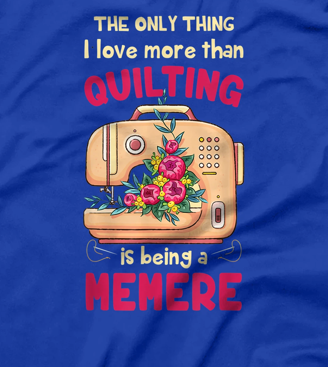 Quilting Grandmother Quilt Memere Gift for Quilter & Sewer T-Shirt