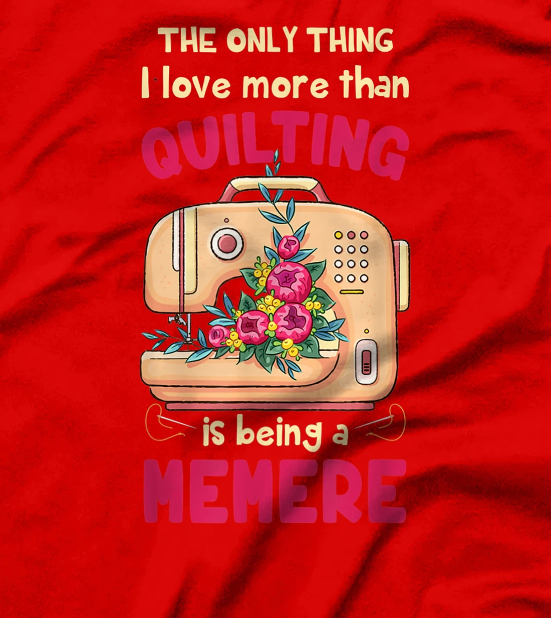 Quilting Grandmother Quilt Memere Gift for Quilter & Sewer T-Shirt