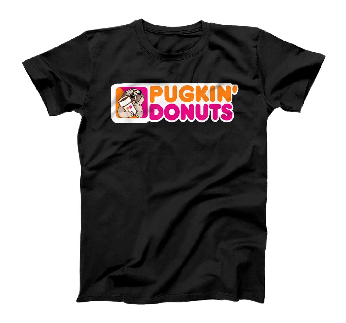 (Dunkin) Pugkin Donuts play on words or a pun on dunkin PUG T-Shirt