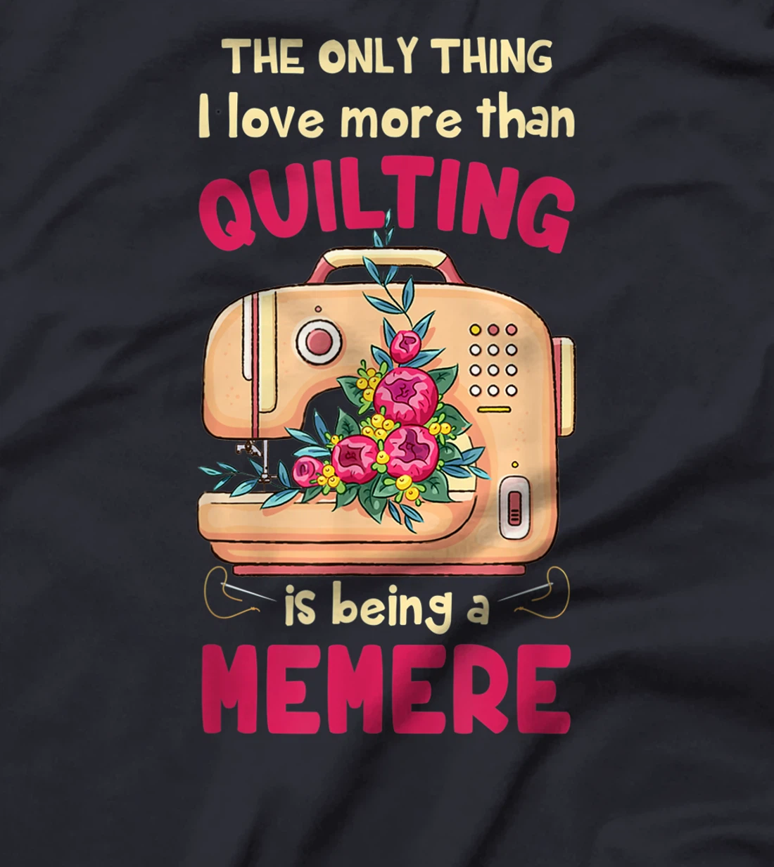 Quilting Grandmother Quilt Memere Gift for Quilter & Sewer T-Shirt