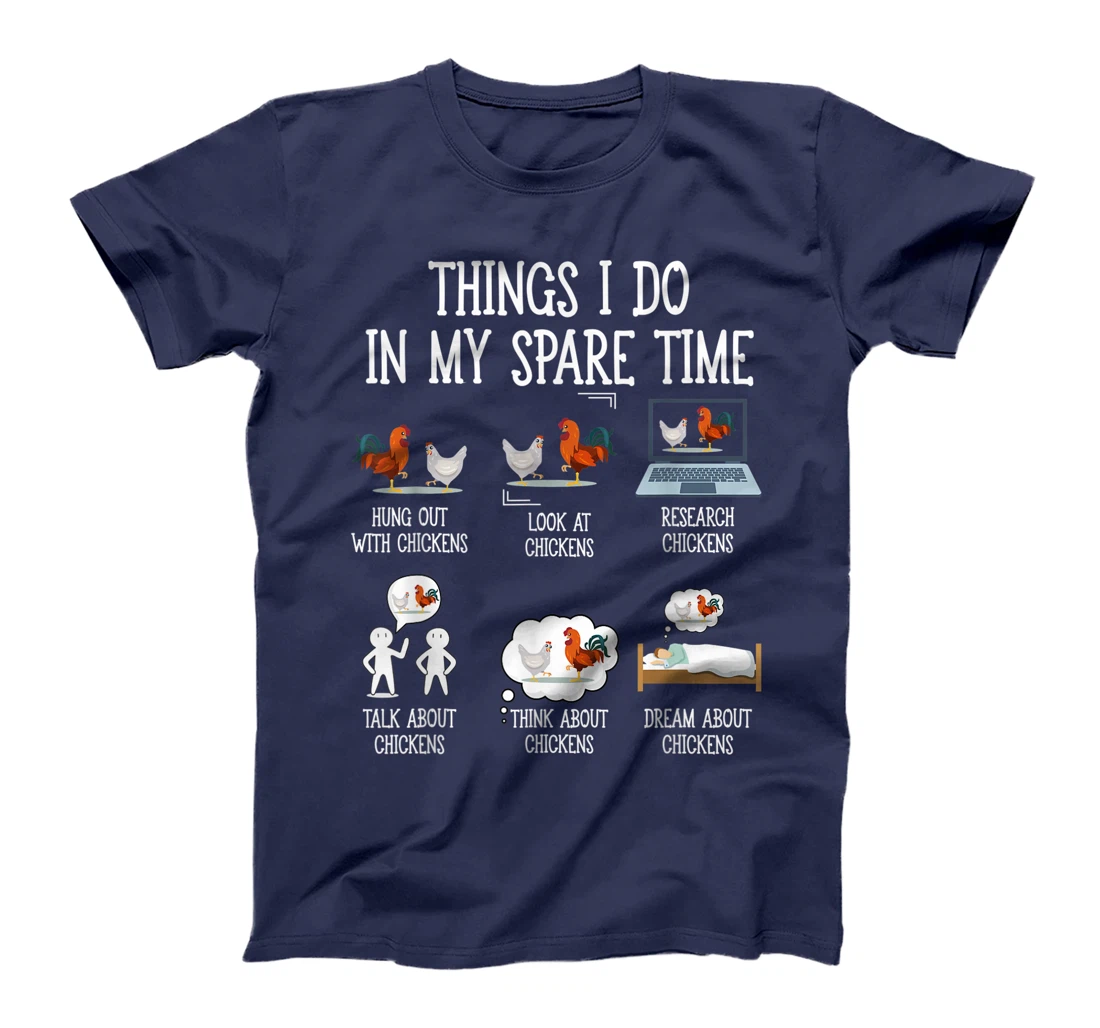 Things I Do In My Spare Time Chicken Gift for Chicken Farmer T-Shirt