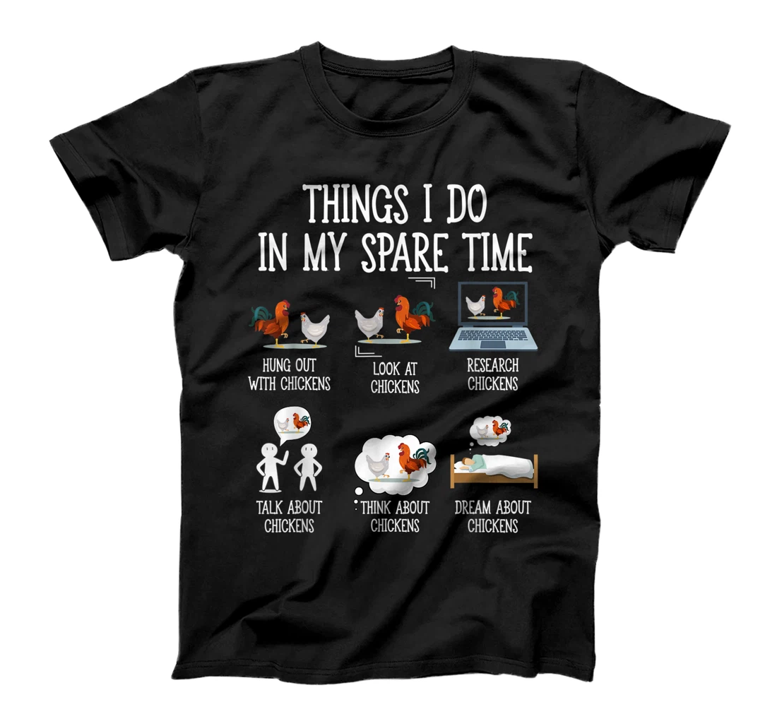 Things I Do In My Spare Time Chicken Gift for Chicken Farmer T-Shirt