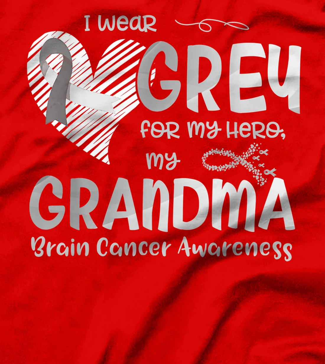 I Wear Gray For My Hero Grandma Brain Cancer Awareness T-Shirt