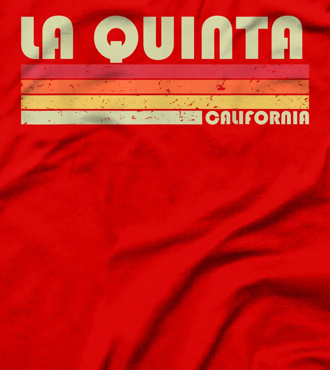 LA QUINTA CA CALIFORNIA Funny City Home Roots Gift Retro 80s T-Shirt