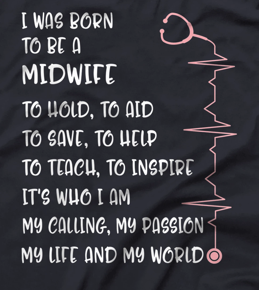 Midwives Day Born To Be A Midwife Doula Pregnancy L&D Nurse T-Shirt