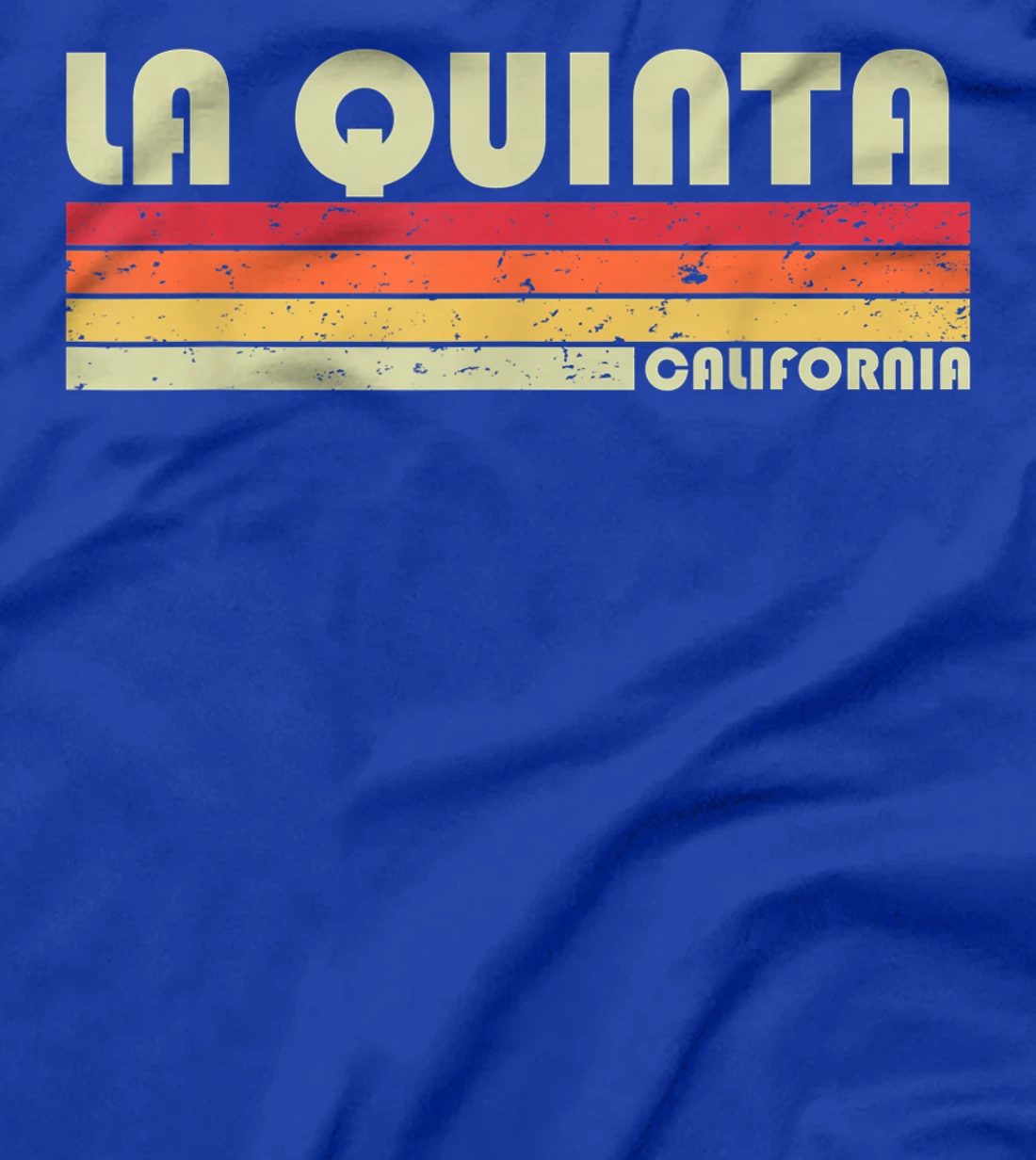 LA QUINTA CA CALIFORNIA Funny City Home Roots Gift Retro 80s T-Shirt