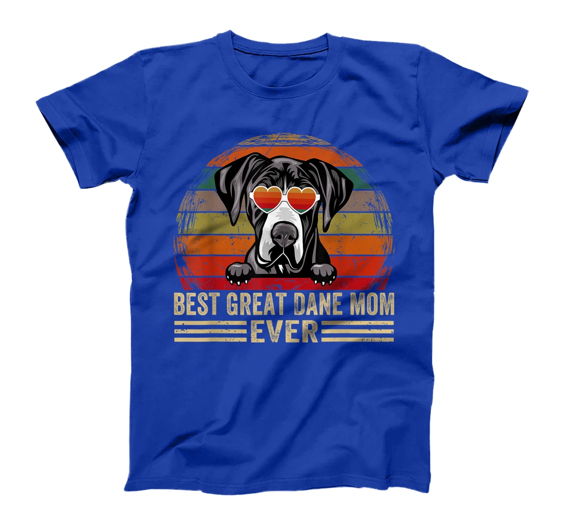 Great Dane Dog Lover Funny Vintage Best Great Dane Mom Ever T-Shirt