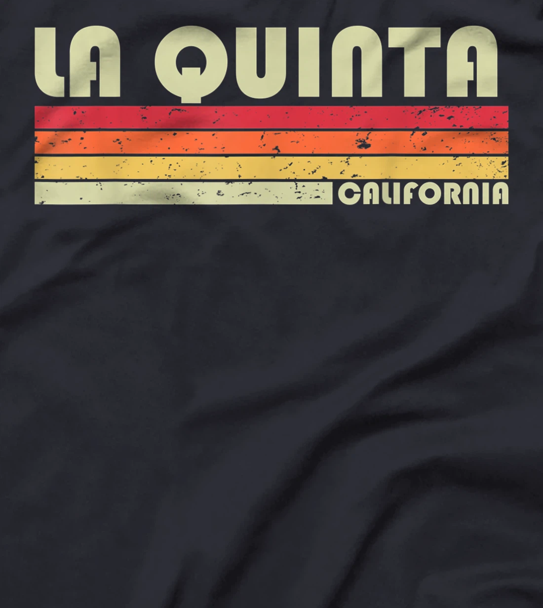 LA QUINTA CA CALIFORNIA Funny City Home Roots Gift Retro 80s T-Shirt