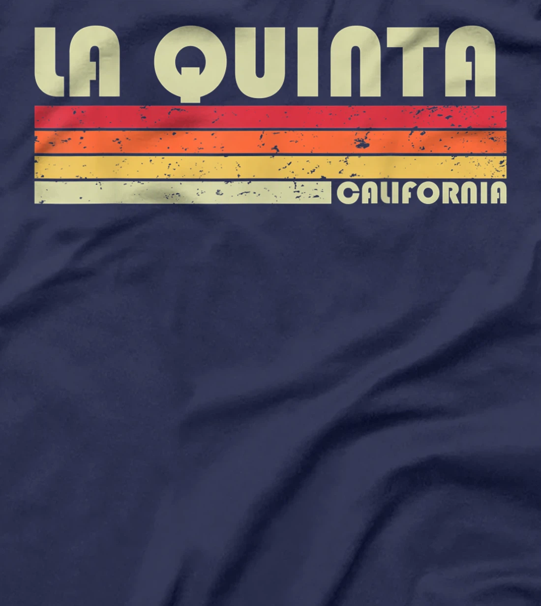 LA QUINTA CA CALIFORNIA Funny City Home Roots Gift Retro 80s T-Shirt