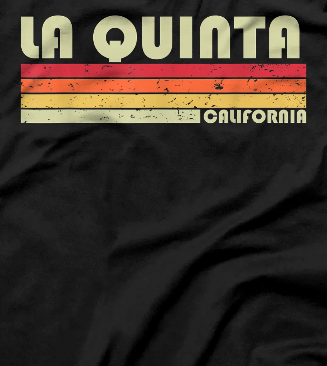 LA QUINTA CA CALIFORNIA Funny City Home Roots Gift Retro 80s T-Shirt