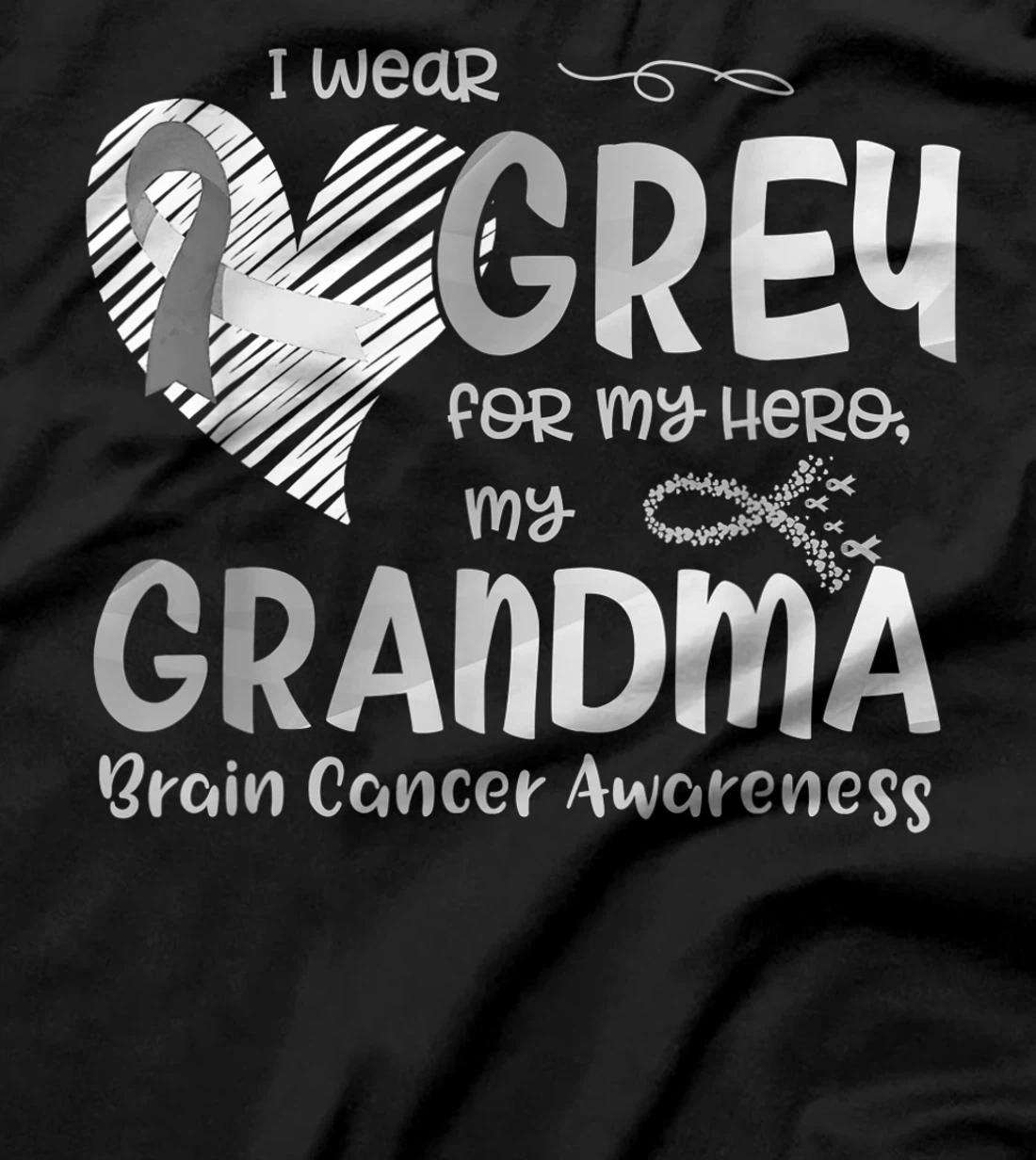 I Wear Gray For My Hero Grandma Brain Cancer Awareness T-Shirt