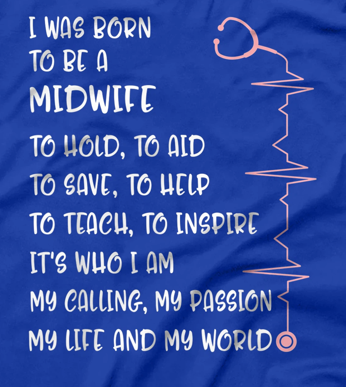 Midwives Day Born To Be A Midwife Doula Pregnancy L&D Nurse T-Shirt