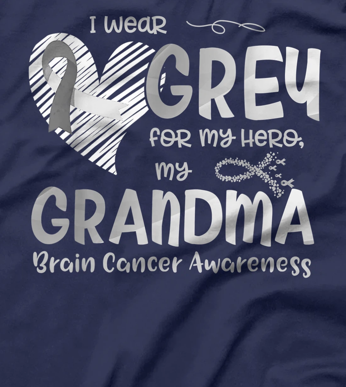 I Wear Gray For My Hero Grandma Brain Cancer Awareness T-Shirt