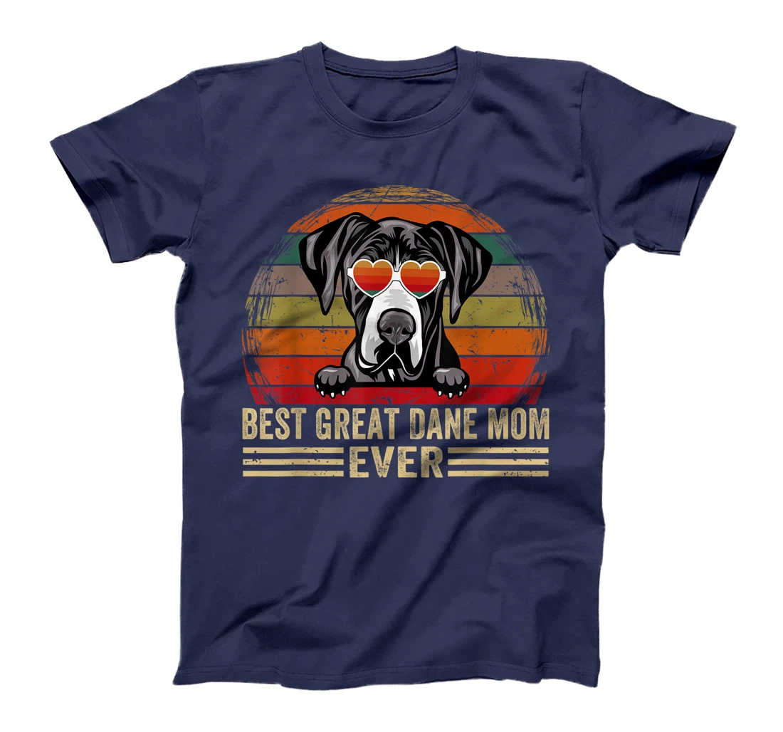 Great Dane Dog Lover Funny Vintage Best Great Dane Mom Ever T-Shirt