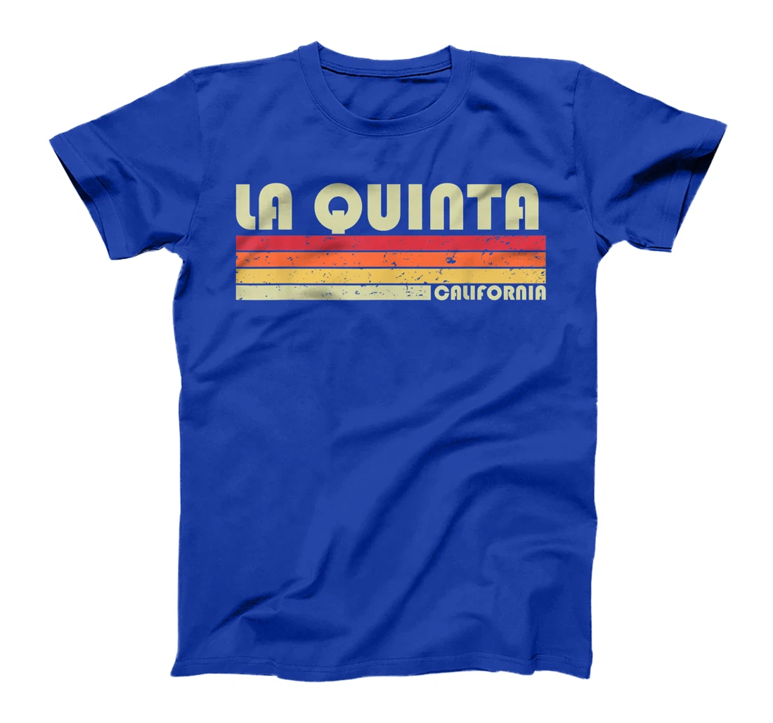 LA QUINTA CA CALIFORNIA Funny City Home Roots Gift Retro 80s T-Shirt
