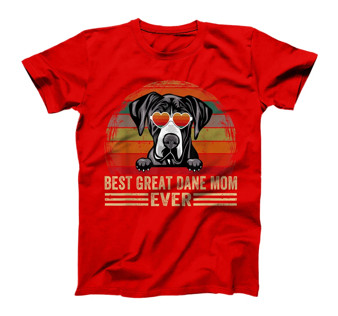 Great Dane Dog Lover Funny Vintage Best Great Dane Mom Ever T-Shirt