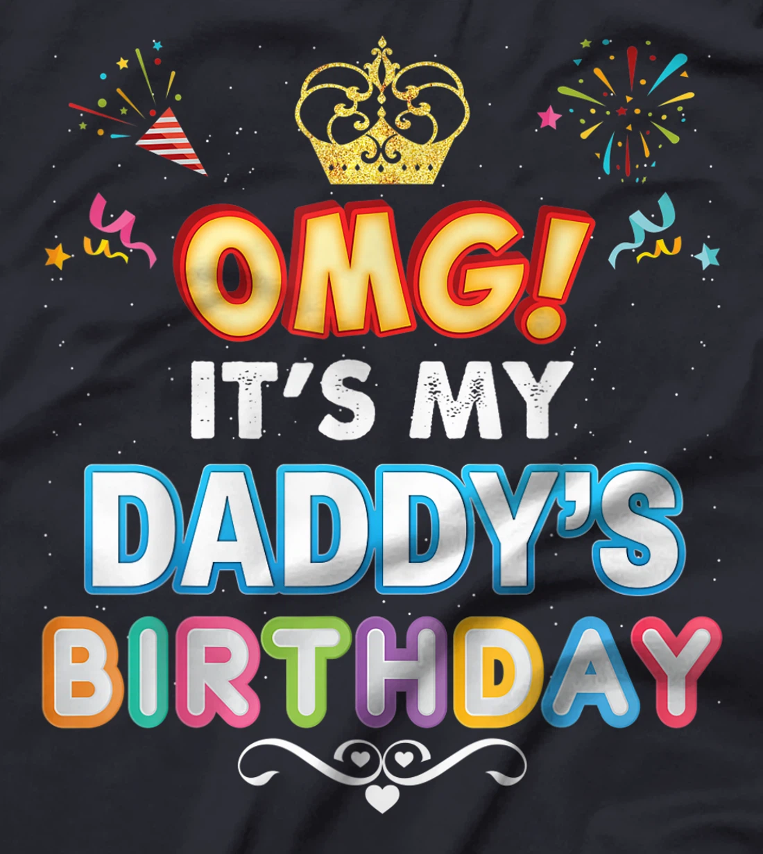 OMG It's My Daddy Birthday Happy Gift Vintage Perfect Kid T-Shirt