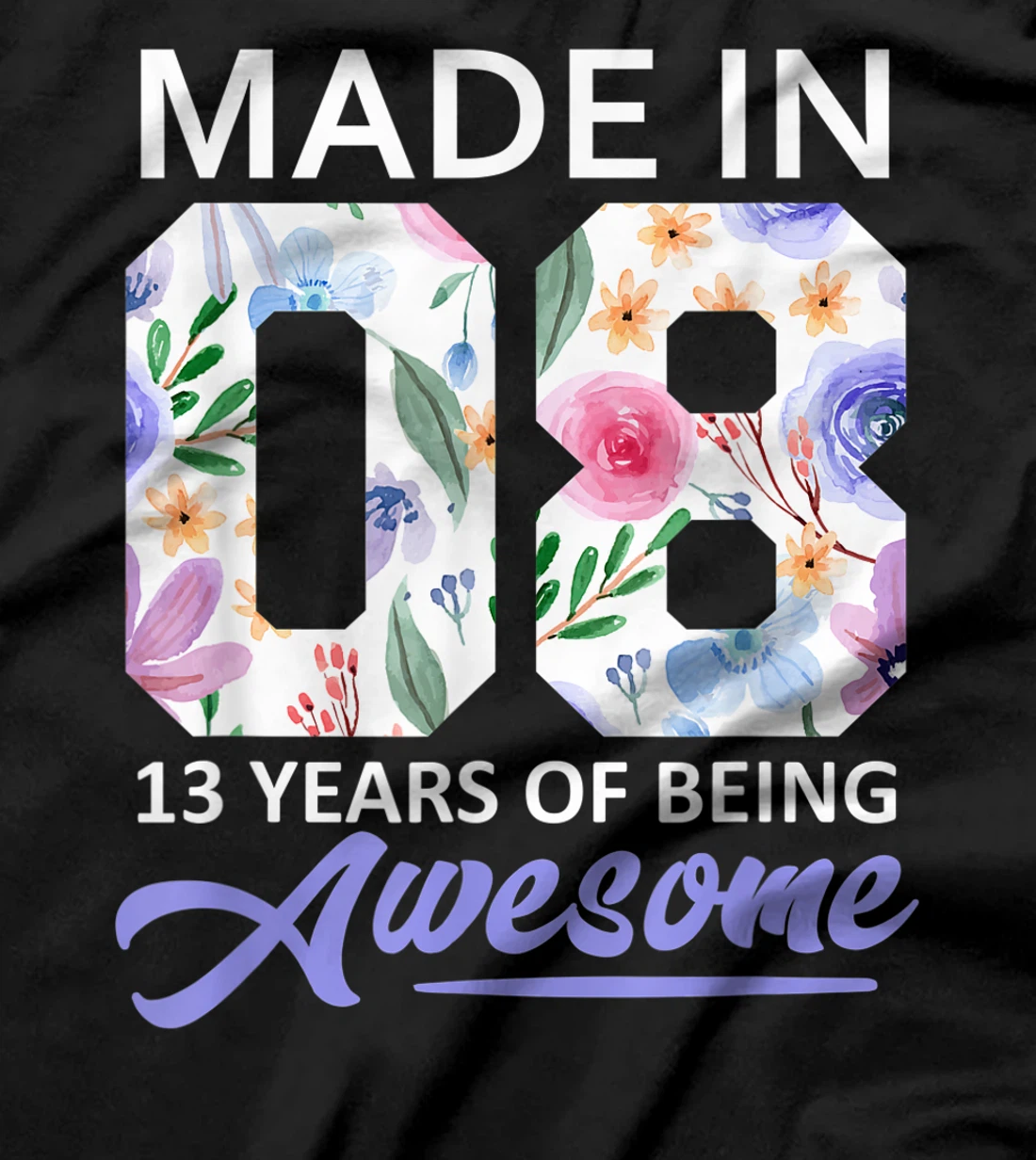 13 Year Old Gift Girls For 13th Birthday Gift Born In 2008 T-Shirt
