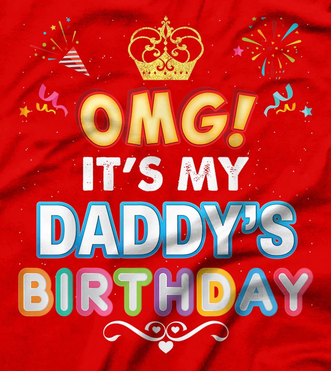 OMG It's My Daddy Birthday Happy Gift Vintage Perfect Kid T-Shirt