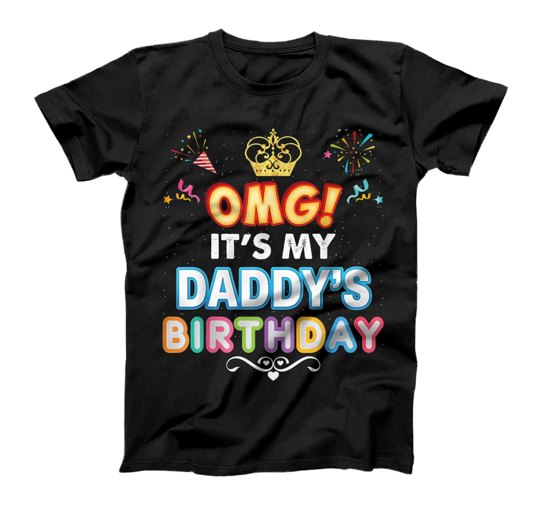 OMG It's My Daddy Birthday Happy Gift Vintage Perfect Kid T-Shirt