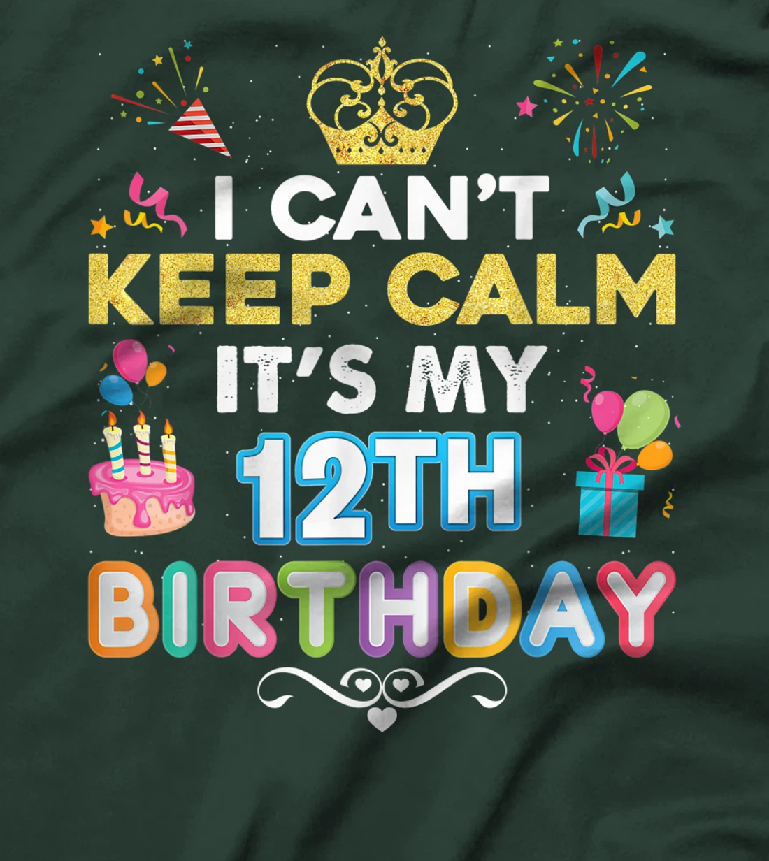 I Can't Keep Calm It's My 12th Birthday Happy Gift Vintage T-Shirt