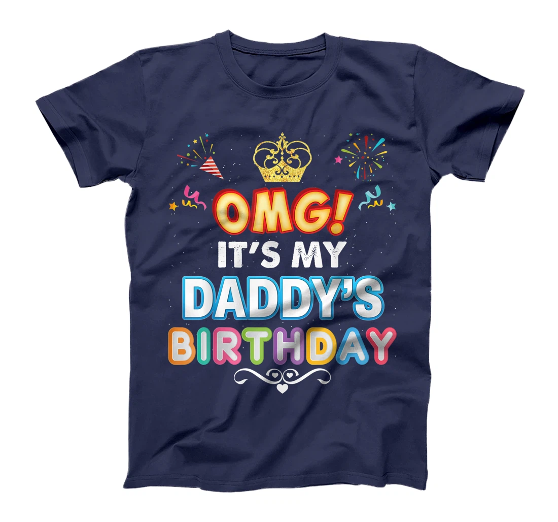 OMG It's My Daddy Birthday Happy Gift Vintage Perfect Kid T-Shirt