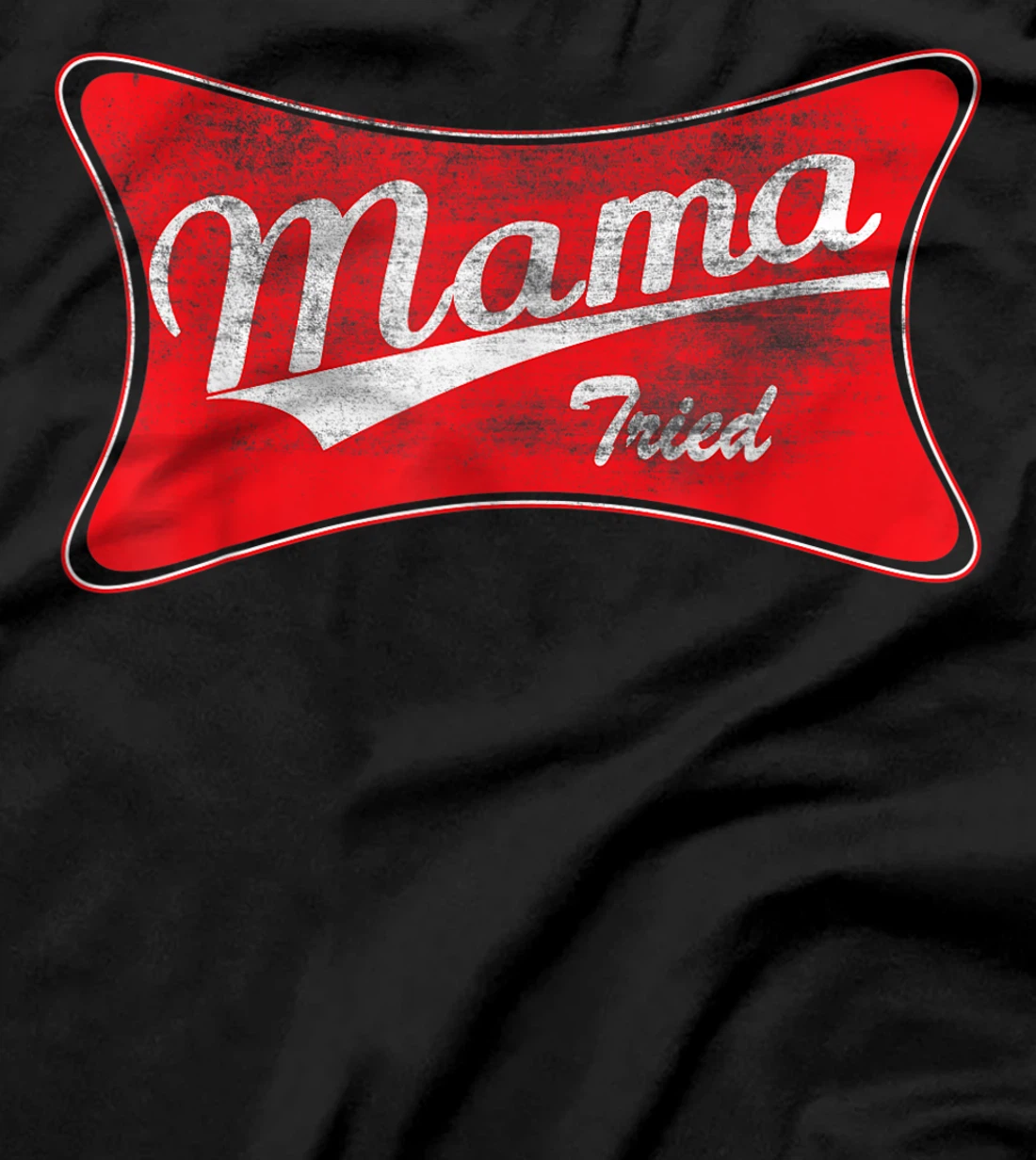 Vintage Mama Tried Shirt Country Mom Life For Kids & Moms T-Shirt