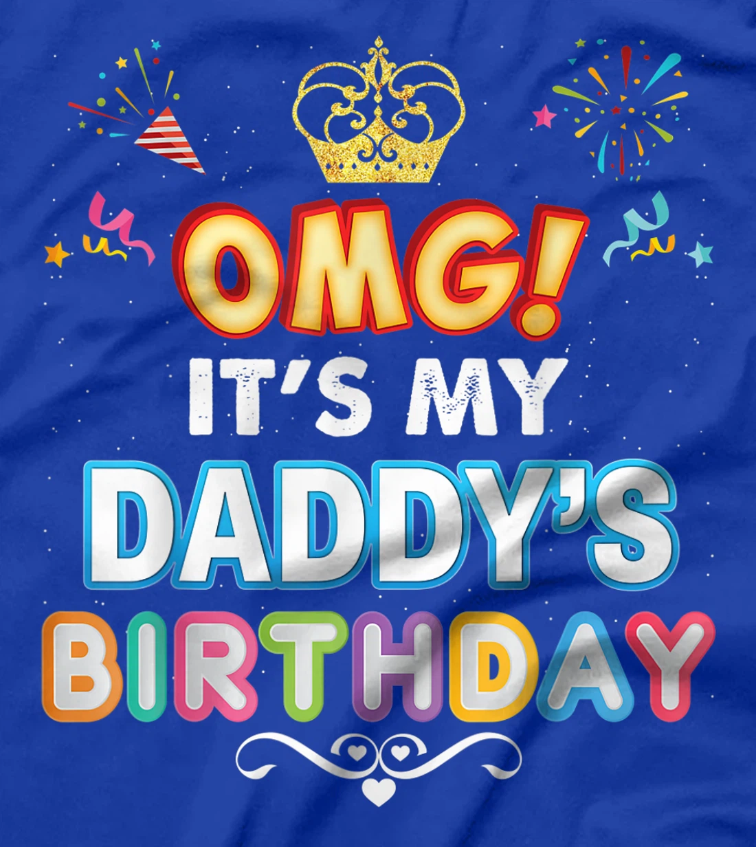 OMG It's My Daddy Birthday Happy Gift Vintage Perfect Kid T-Shirt