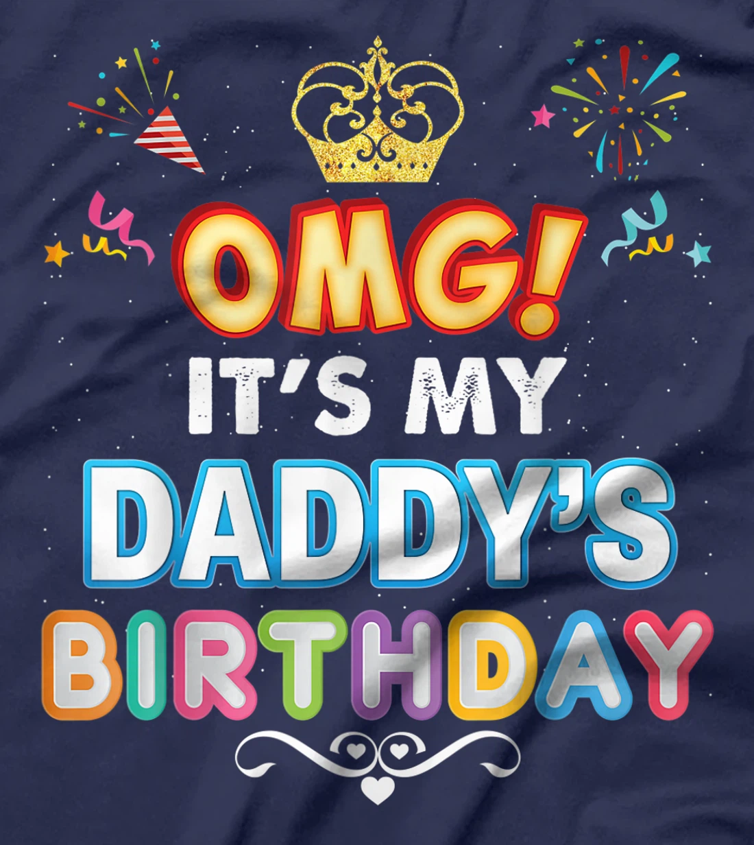 OMG It's My Daddy Birthday Happy Gift Vintage Perfect Kid T-Shirt
