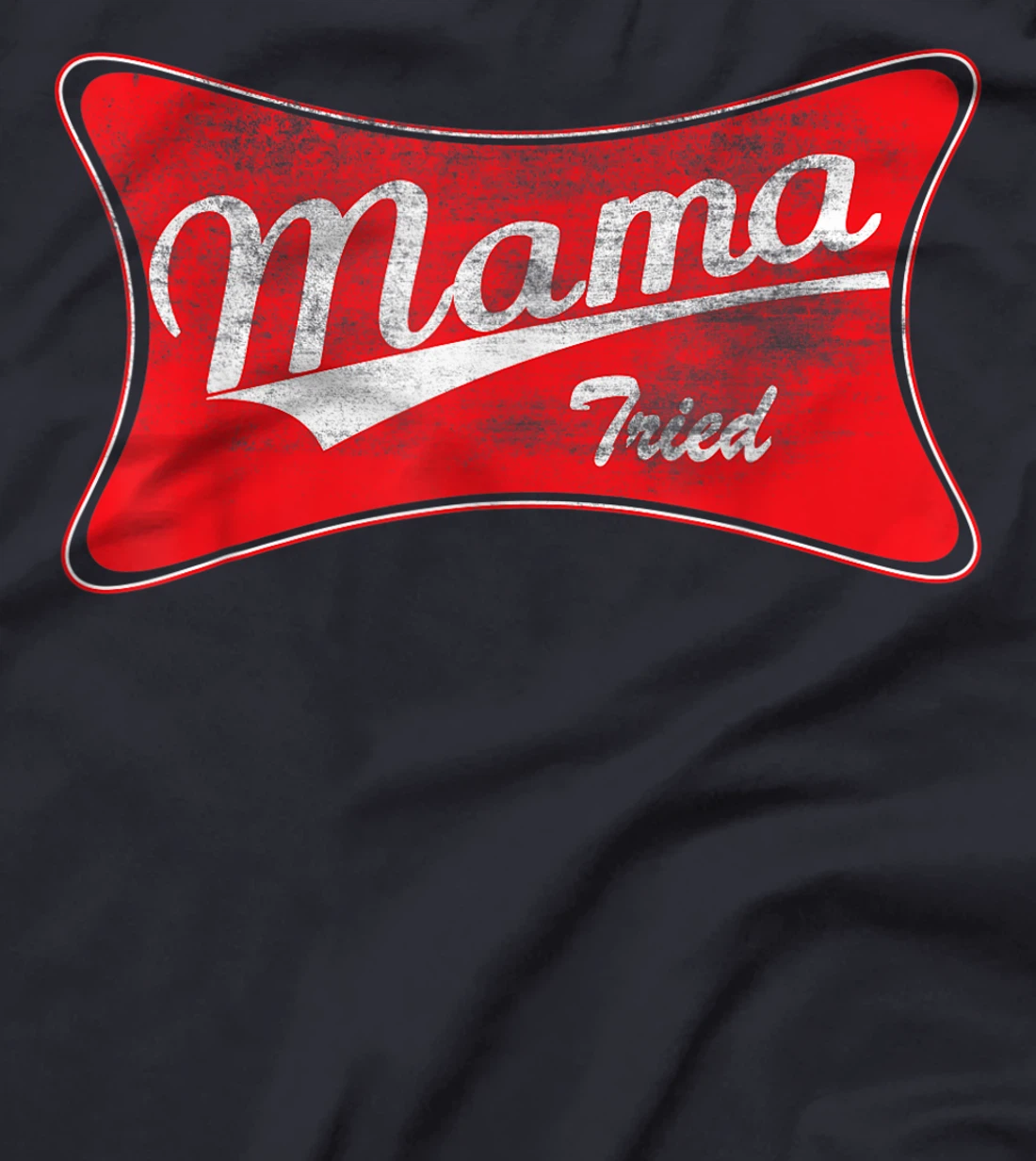 Vintage Mama Tried Shirt Country Mom Life For Kids & Moms T-Shirt