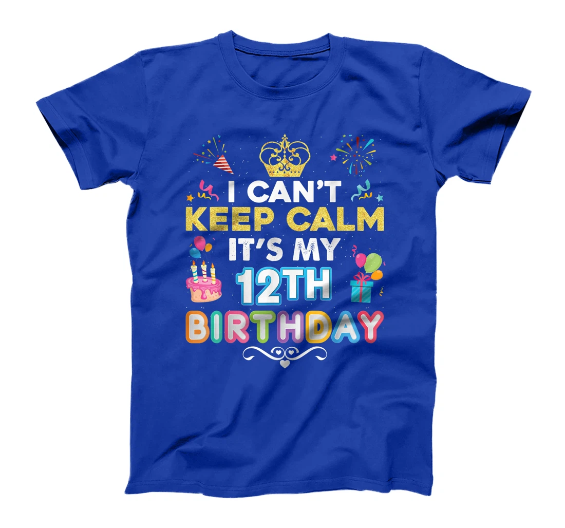 I Can't Keep Calm It's My 12th Birthday Happy Gift Vintage T-Shirt