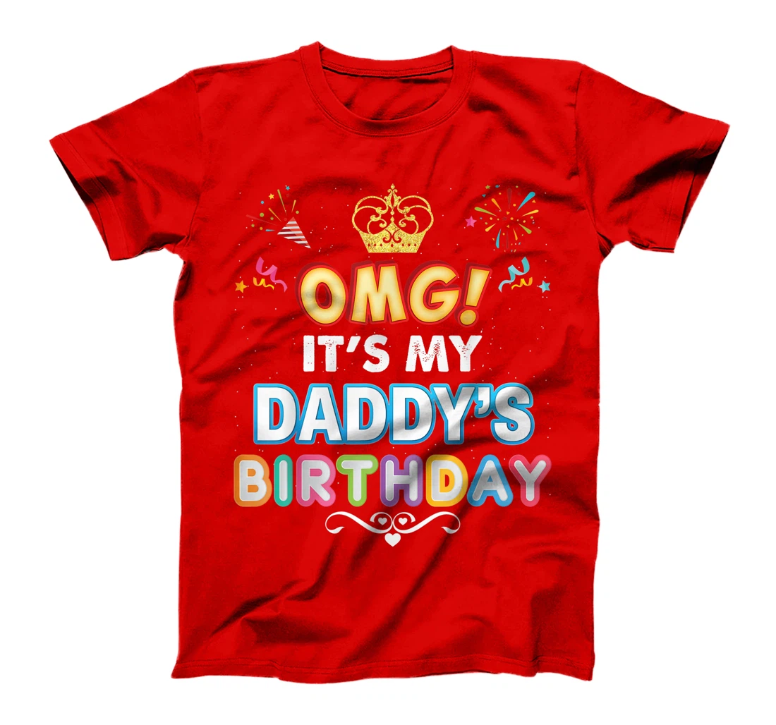 OMG It's My Daddy Birthday Happy Gift Vintage Perfect Kid T-Shirt