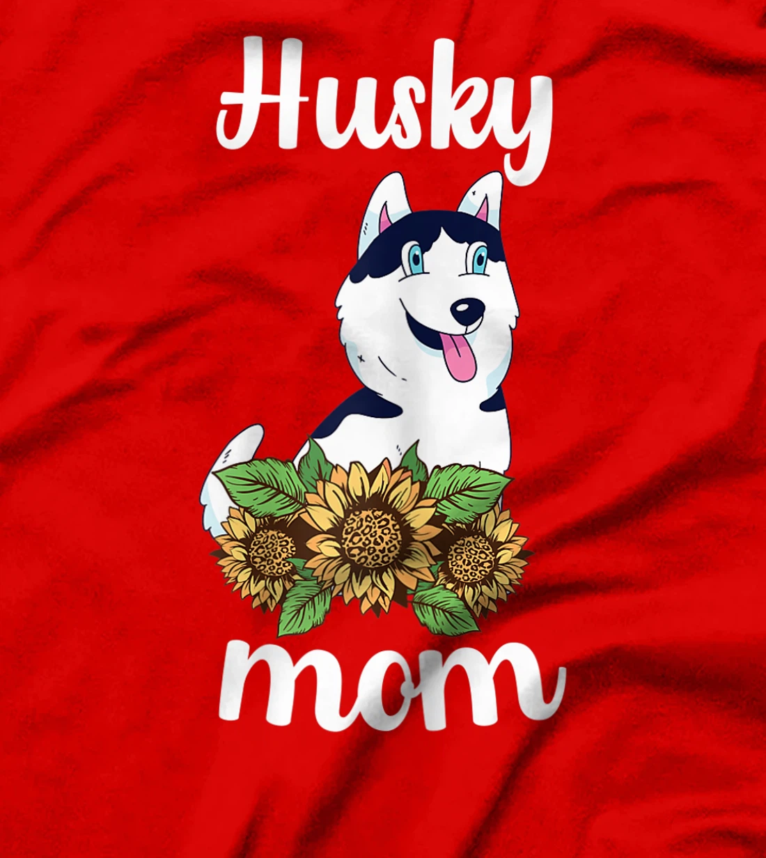 Womens Husky Mom Sunflower Husky Mama Dog Lover Siberian Husky Dog T-Shirt