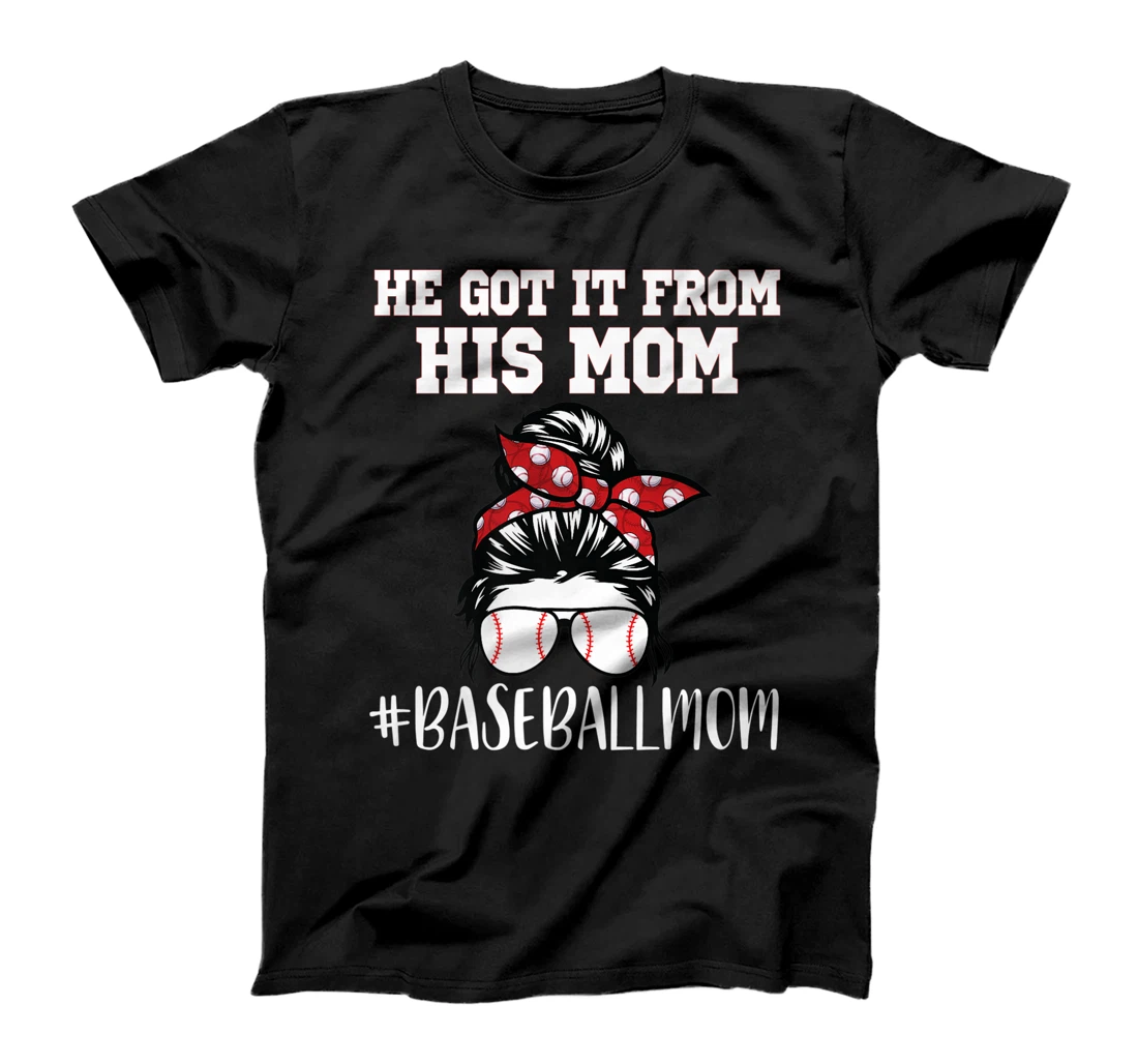 He Got It From His Mom Funny Baseball life Mom Vintage Premium T-Shirt