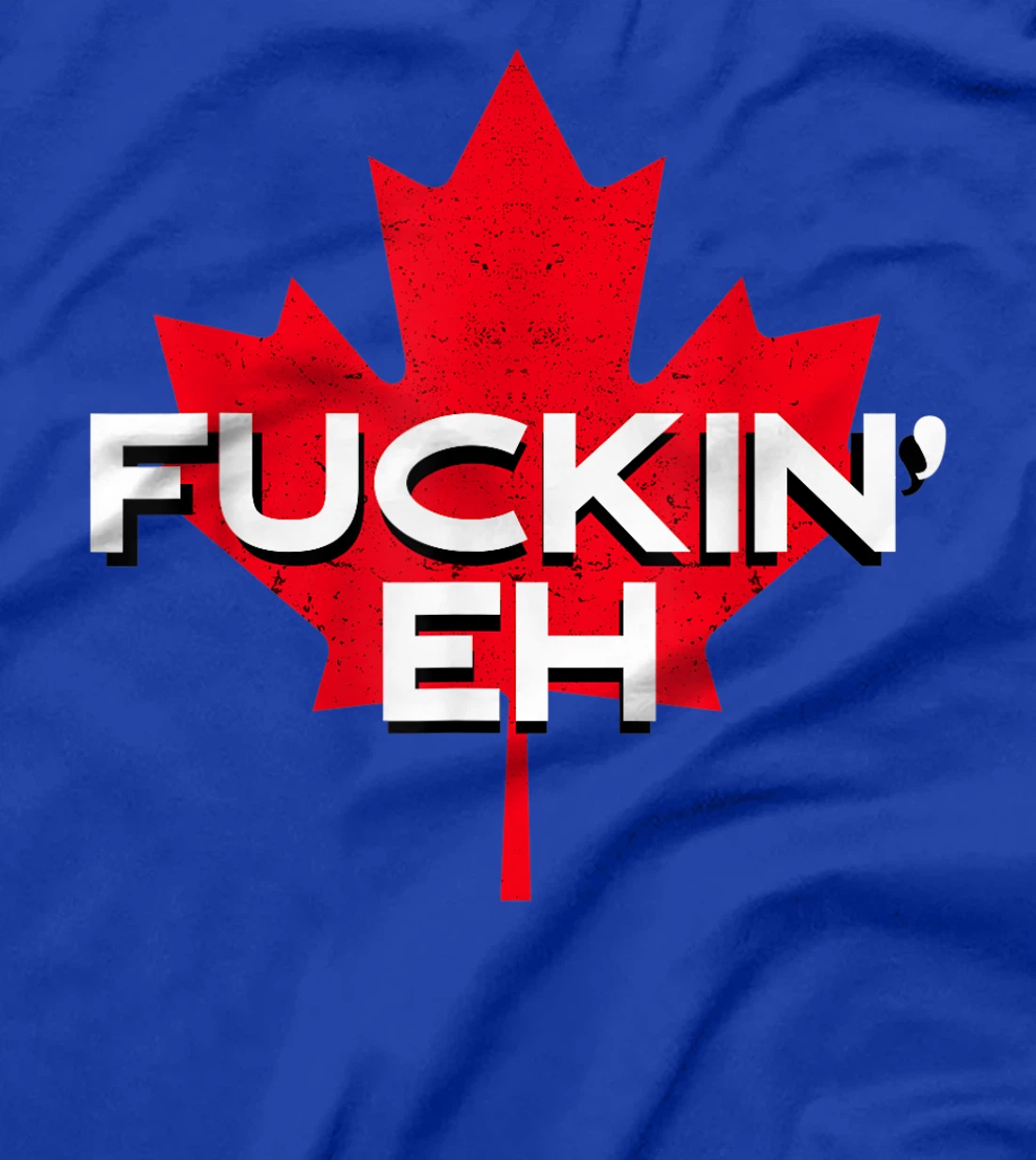 Fuckin' Eh Canadian Flag Maple Leaf Funny Canada Moose Elk T-Shirt