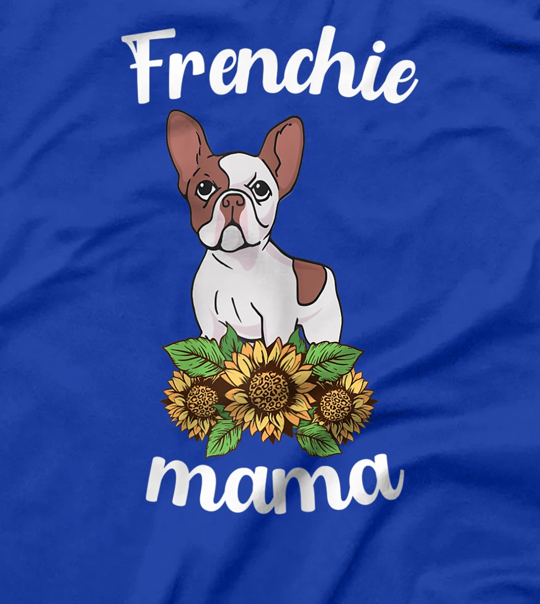 Frenchie Mama Sunflower Leopard French Bulldog Mom Women Fun T-Shirt