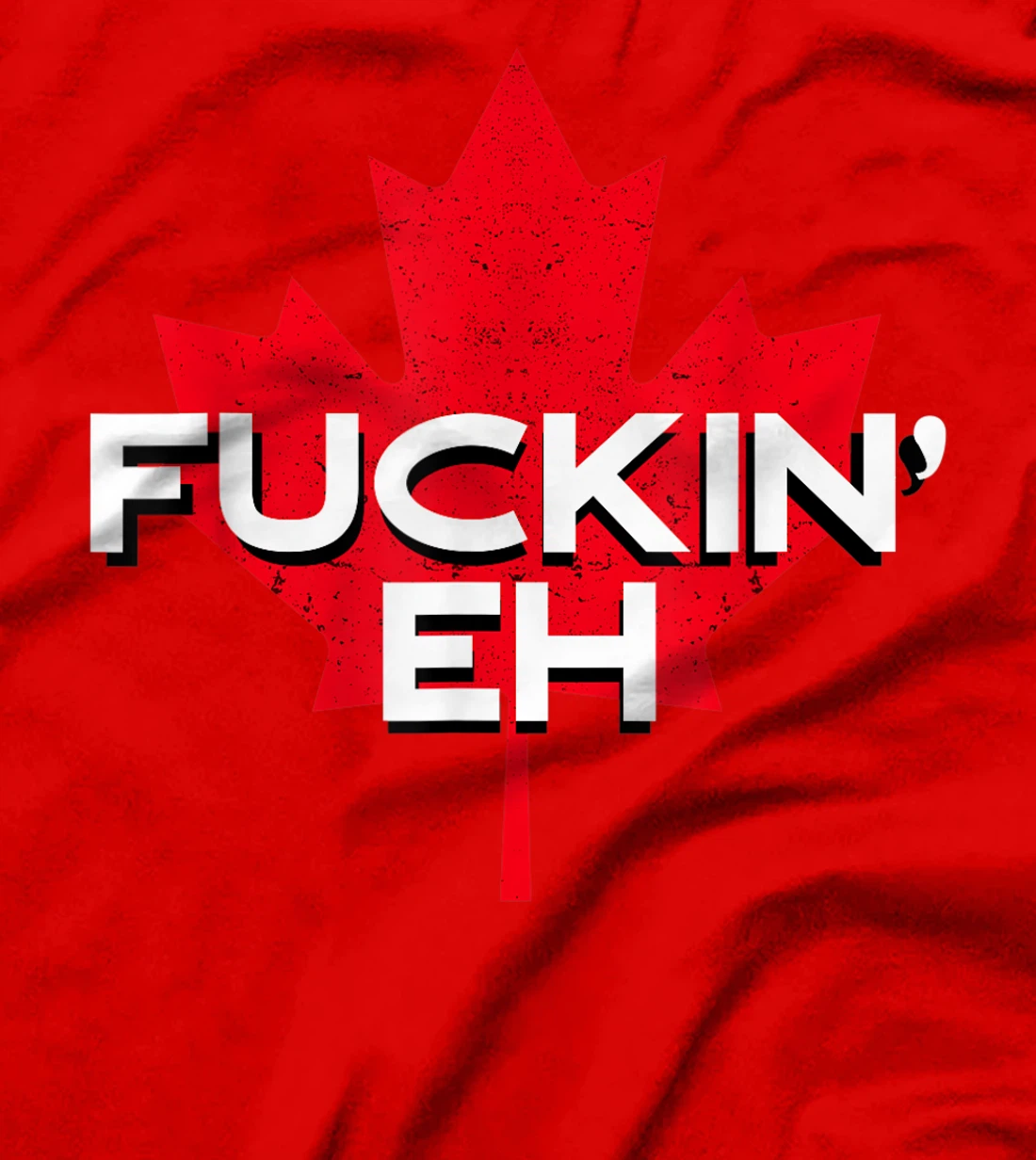 Fuckin' Eh Canadian Flag Maple Leaf Funny Canada Moose Elk T-Shirt