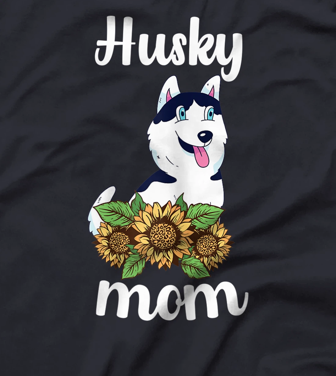 Womens Husky Mom Sunflower Husky Mama Dog Lover Siberian Husky Dog T-Shirt