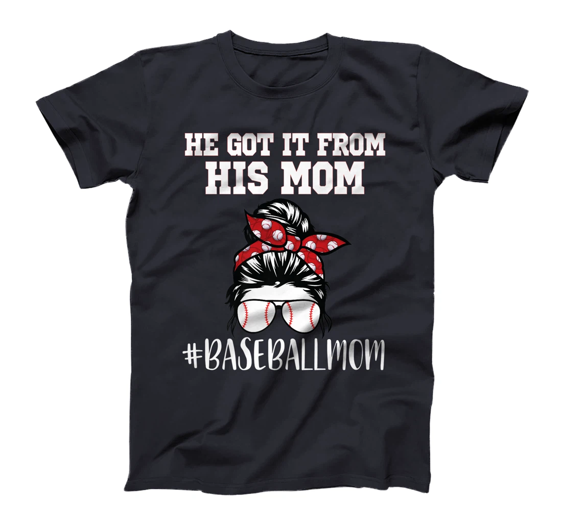 He Got It From His Mom Funny Baseball life Mom Vintage Premium T-Shirt