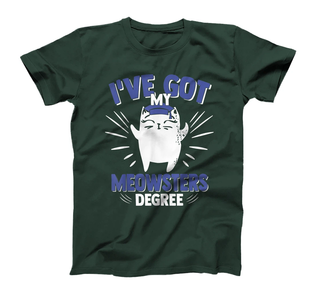 Cat Got My Meowster Degree Kitty Masters Degree Graduation T-Shirt