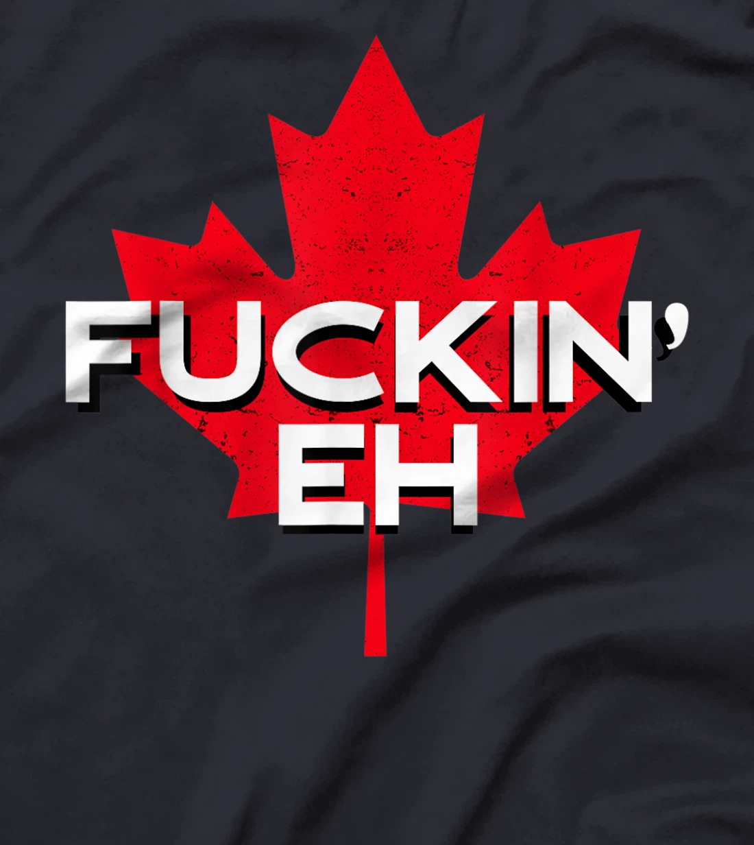 Fuckin' Eh Canadian Flag Maple Leaf Funny Canada Moose Elk T-Shirt