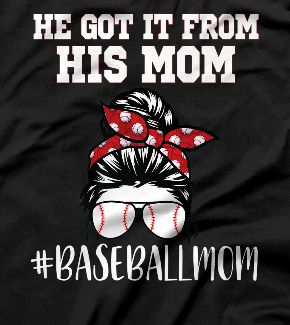 He Got It From His Mom Funny Baseball life Mom Vintage Premium T-Shirt