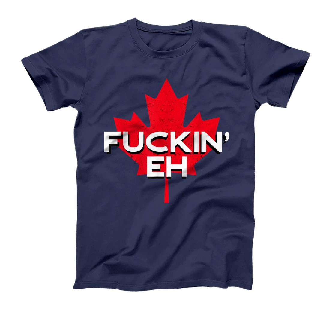 Fuckin' Eh Canadian Flag Maple Leaf Funny Canada Moose Elk T-Shirt