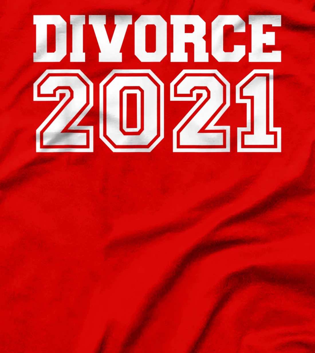 Divorce 2021 T-Shirt