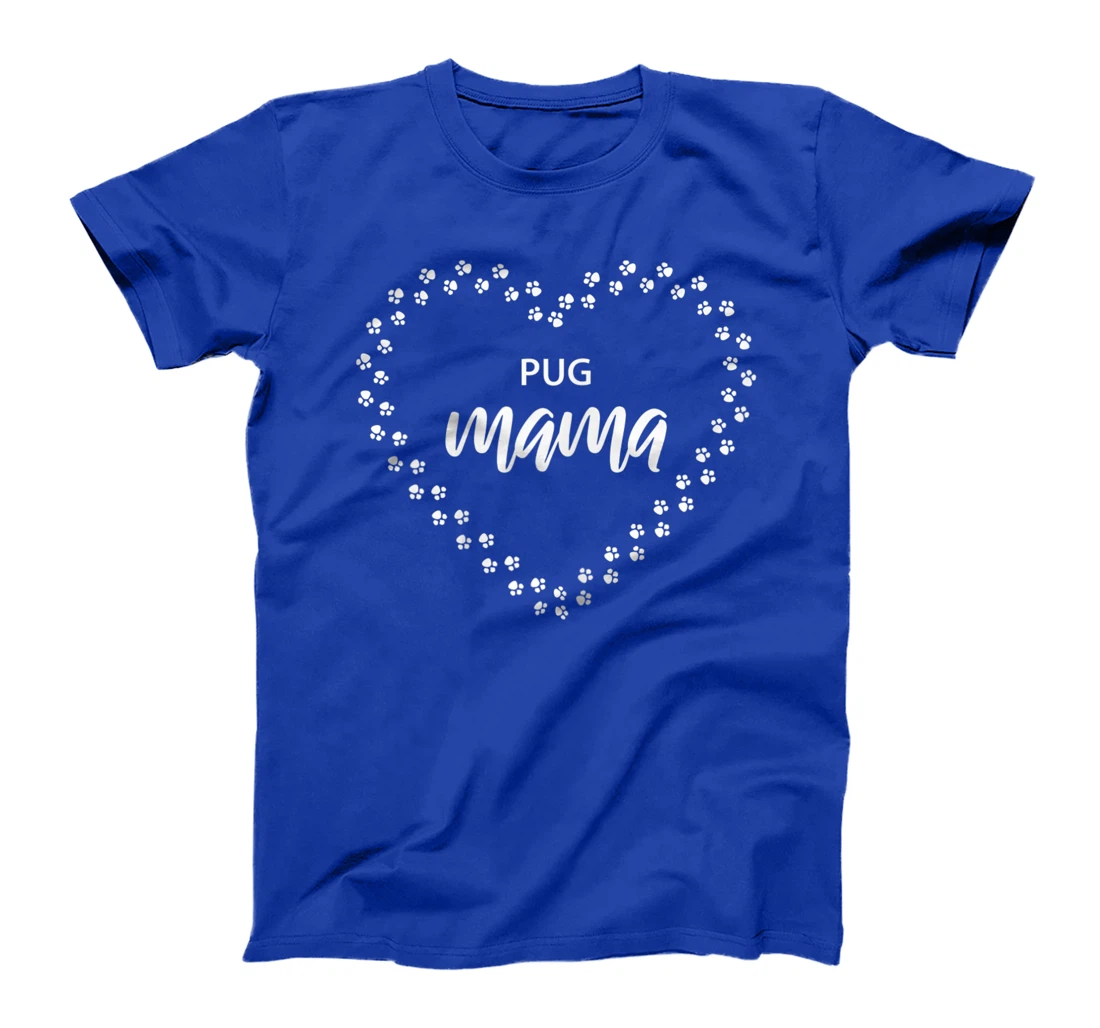 Womens Pug Mama, Proud Pug Mom, Cute Dog Lover T-Shirt